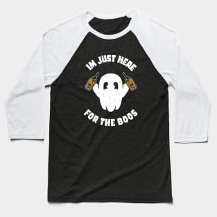 funn halloween im just here for the boos funny halloween costume Baseball T-Shirt